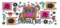Always on the Struggle Bus