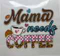 Mama needs coffee