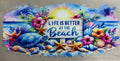 Life is better at the beach