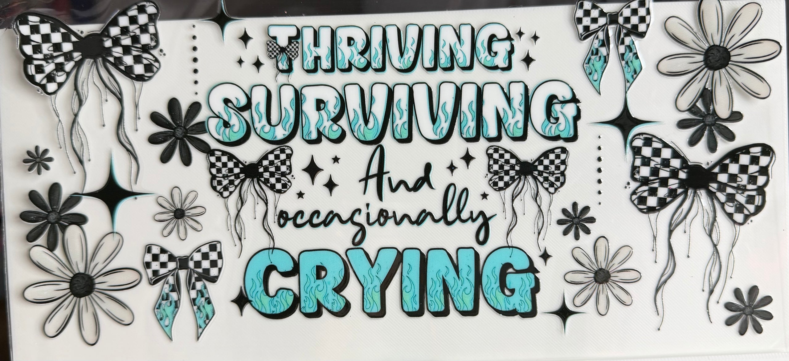 Thriving Surviving and Occasionally Crying