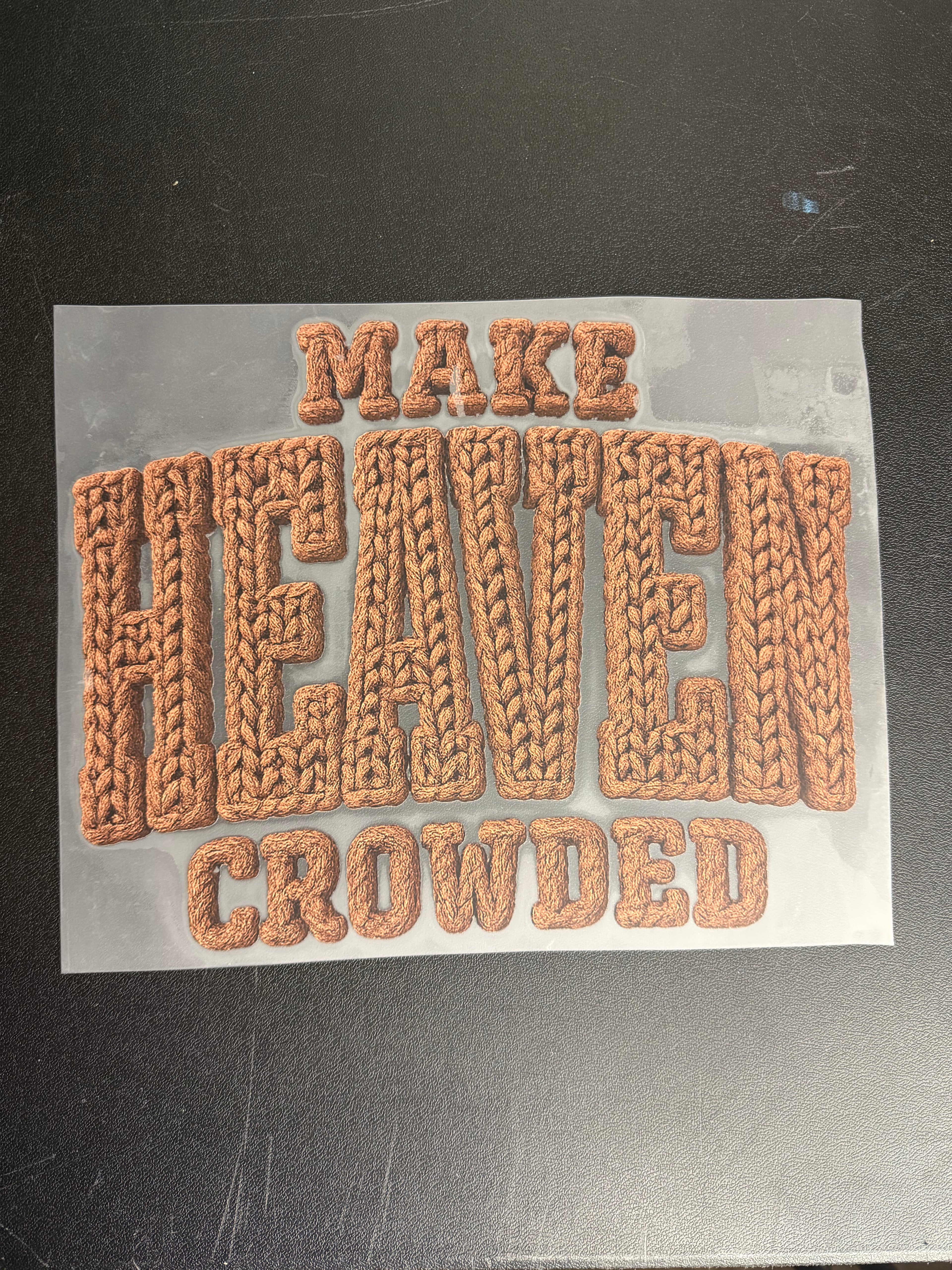 Woven-Make Heaven crowded