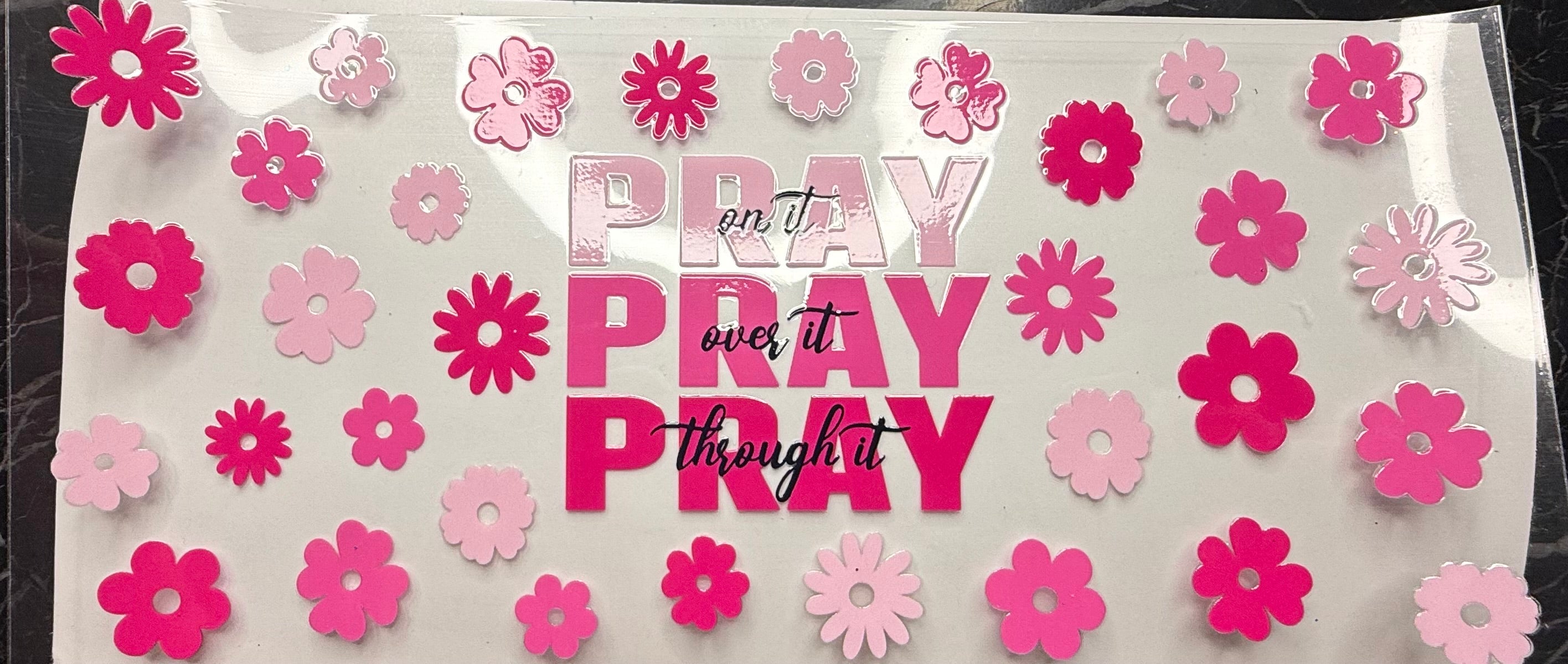 Pray on it over it through it