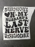On my husbands last nerve