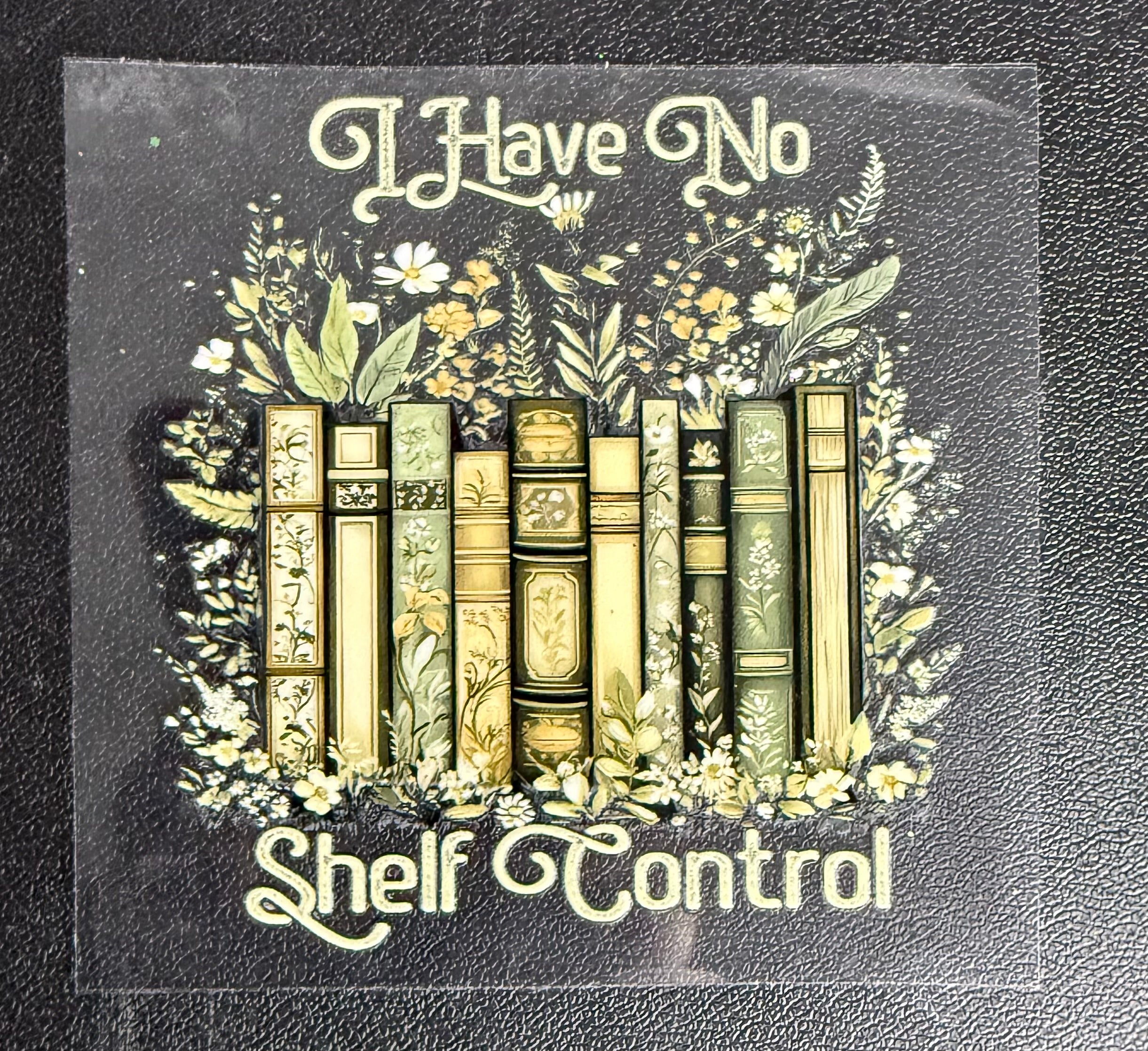 I have no shelf control